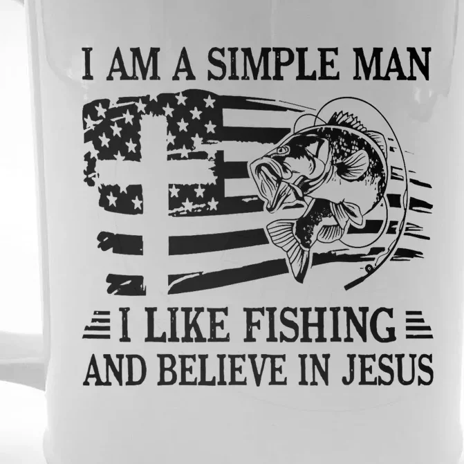 I Am A Simple Man I Like Fishing And Believe In Jesus Front & Back Beer Stein