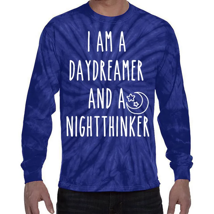 I Am A Daydreamer And A Night Thinker Tie-Dye Long Sleeve Shirt