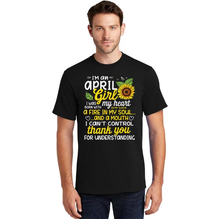 I'm An April Sunflower Queen Born On April Tall T-Shirt