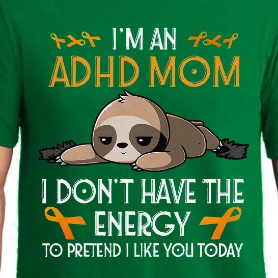 IM An Adhd Mom Awareness Orange Ribbon Sloth Adhd Warrior Pajama Set