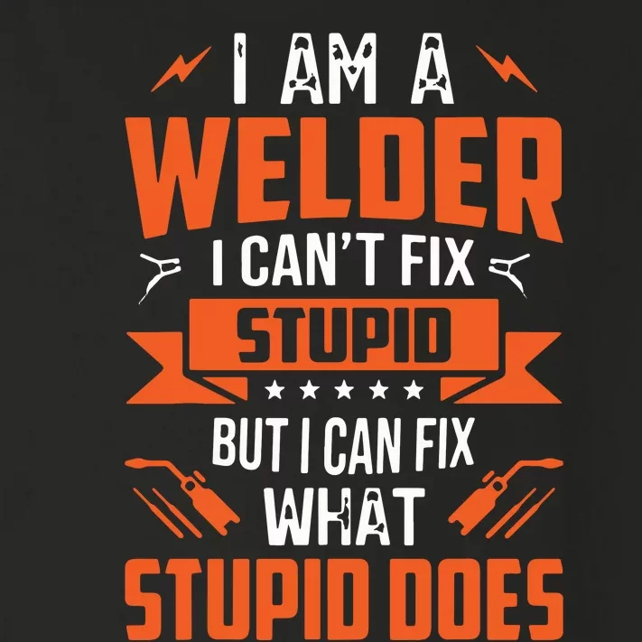 I Am A Welder I Can't Fix Stupid But I Can Fix What Stupid Toddler Long Sleeve Shirt