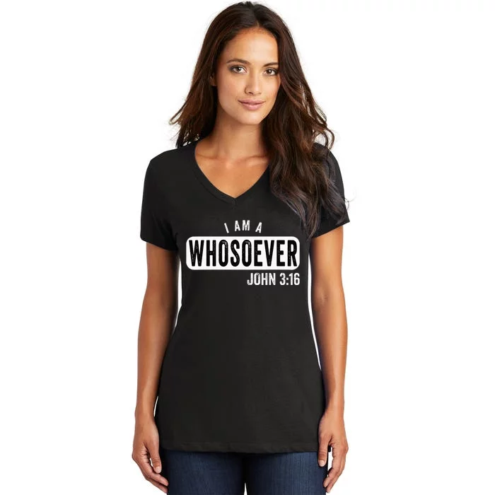 I AM A WHOSOEVER JOHN 316 VINTAGE CHRISTIAN BELIEF PRESENT Women's V-Neck T-Shirt