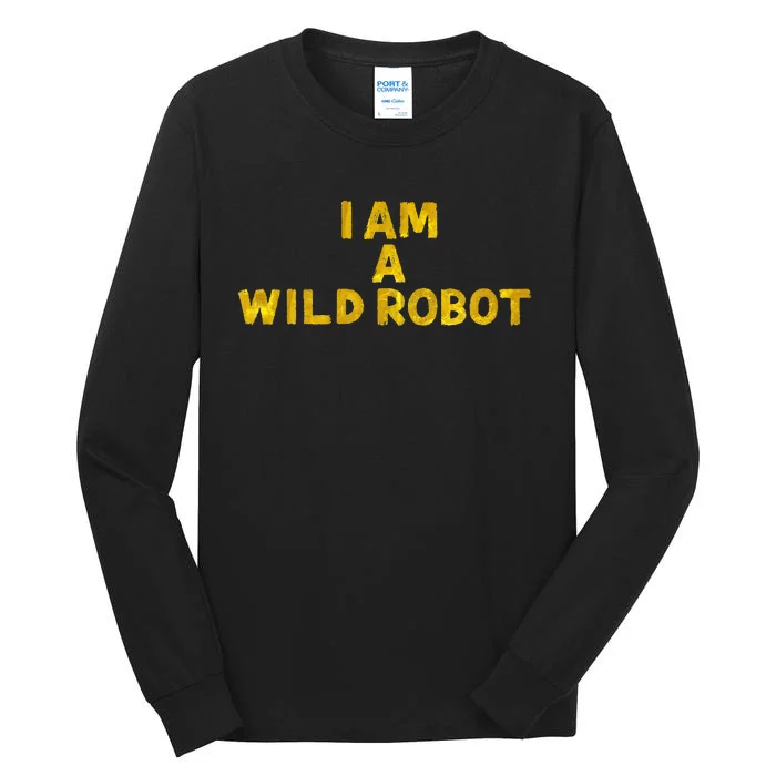 I Am A Wild Robot Tall Long Sleeve T-Shirt