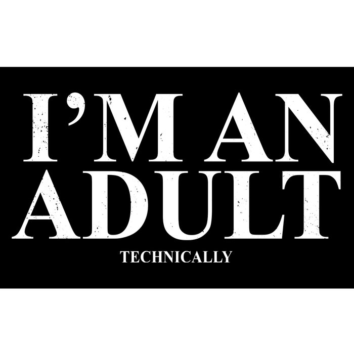 I'm An Adult Technically Funny Birthday Gift Bumper Sticker