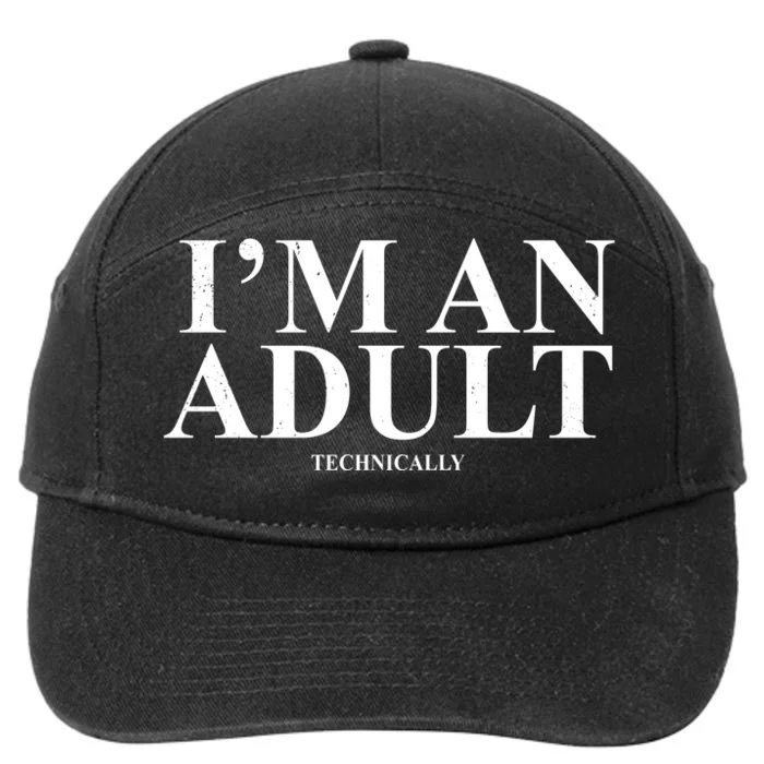 I'm An Adult Technically Funny Birthday Gift 7-Panel Snapback Hat