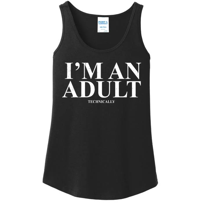 I'm An Adult Technically Funny Birthday Gift Ladies Essential Tank