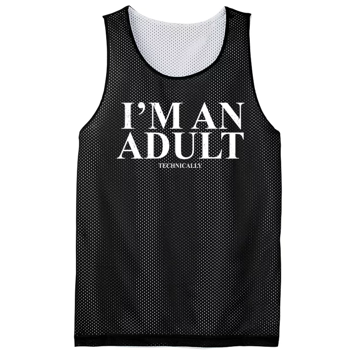 I'm An Adult Technically Funny Birthday Gift Mesh Reversible Basketball Jersey Tank