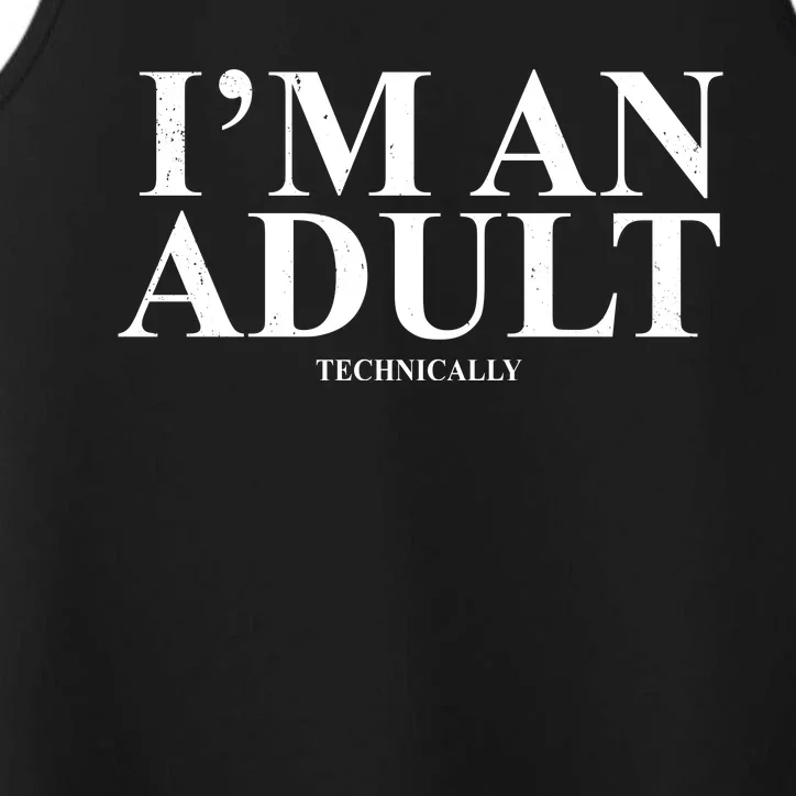 I'm An Adult Technically Funny Birthday Gift Performance Tank