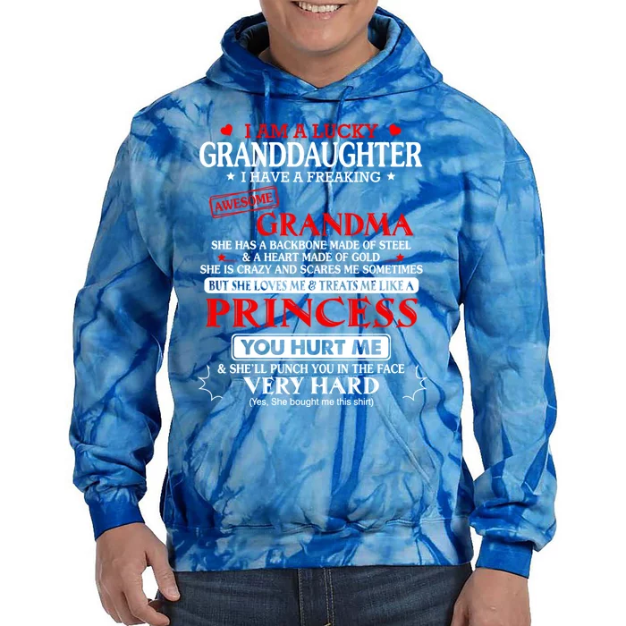 I Am A Lucky Granddaughter I Have A Freaking Awesome Grandma Gift Tie Dye Hoodie