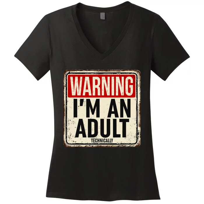 IM An Adult Technically Funny 18th Birthday 18 Year Old Women's V-Neck T-Shirt