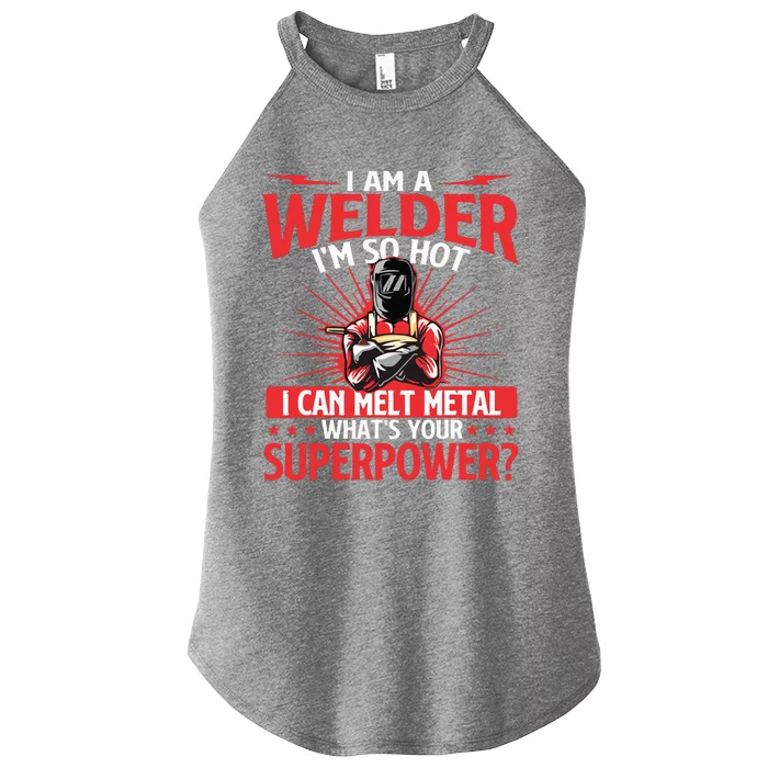 I Am A Welder What's Your Superpower Welding Ironworker Women’s Perfect Tri Rocker Tank