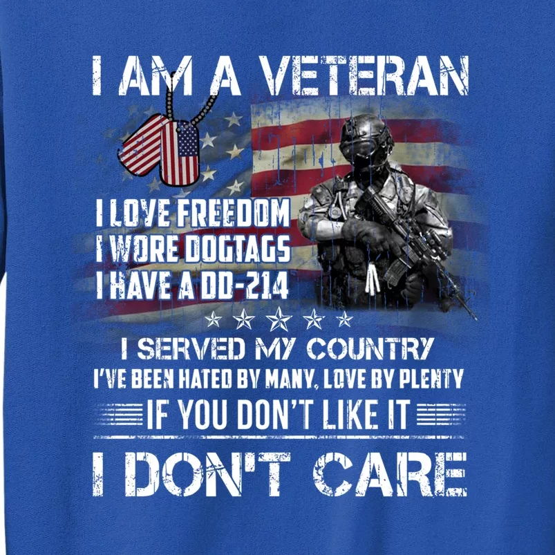 I Am A Veteran I Love Freedom My Country Funny Veteran Gift Tall Sweatshirt