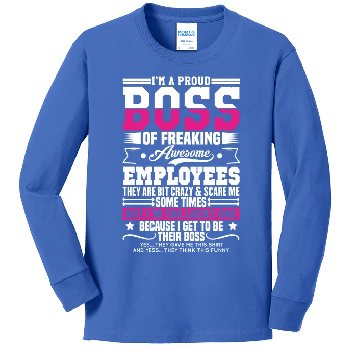 I Am A Proud Boss Of Freaking Awesome Employees Funny Boss Gift Kids Long Sleeve Shirt