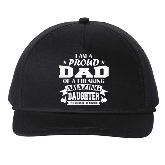 I Am A Proud Dad Of A Freaking Amazing Daughter For Father Snapback Five-Panel Rope Hat