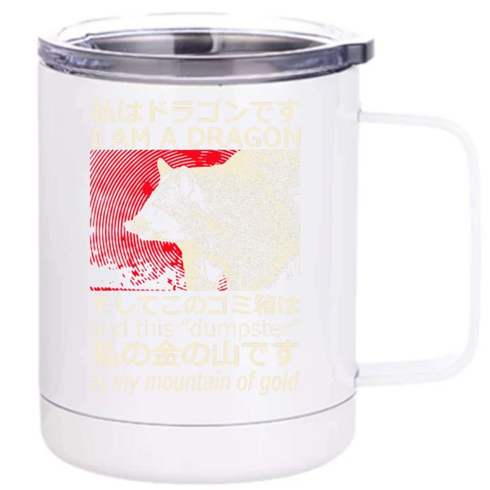 I Am A Dragon And This Dumpster Is My Mountain Gf Gold Gift Front & Back 12oz Stainless Steel Tumbler Cup