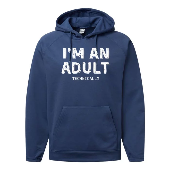 Im An Adult Technically Funny 18th Birim An Adult Technically Performance Fleece Hoodie