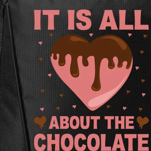 It's All About The Chocolate Funny Valentine's Heart Shape Gift City Backpack