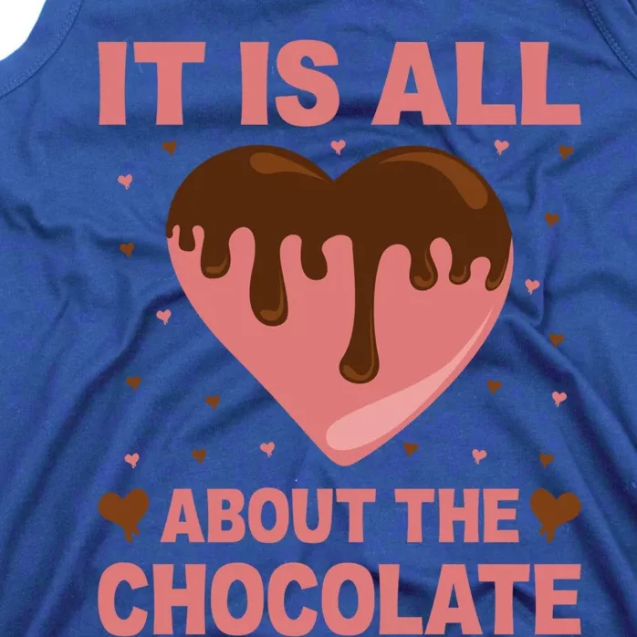 It's All About The Chocolate Funny Valentine's Heart Shape Gift Tank Top