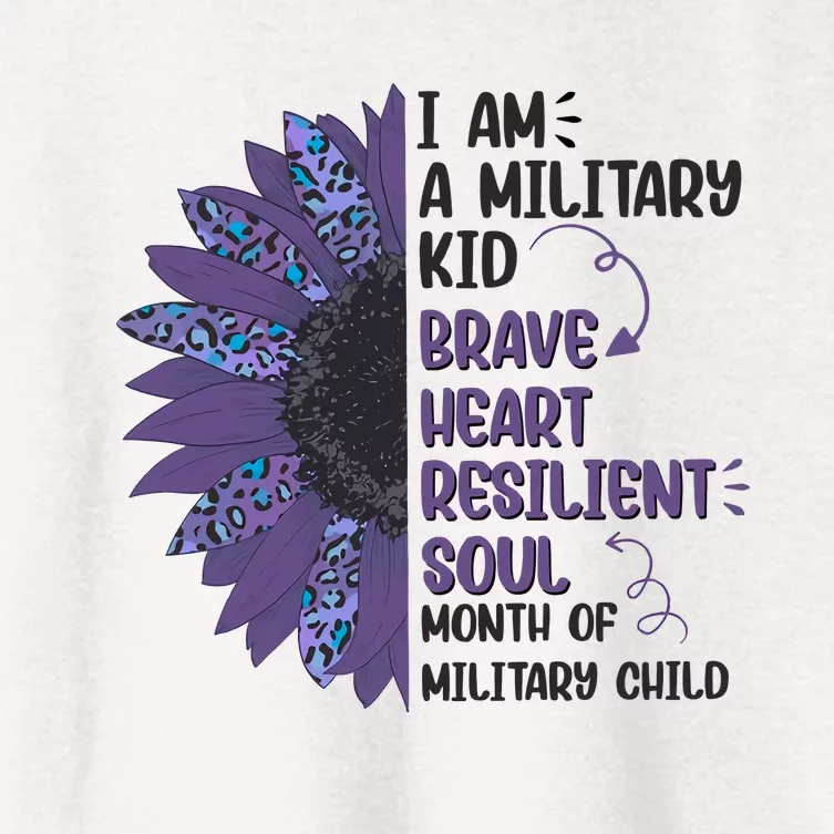 I Am A Military Child Brave Heart Resilient Soul Month Of Military Child Women's Crop Top Tee