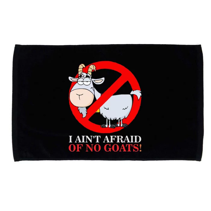 I AinT Afraid Of No Goat Funny Microfiber Hand Towel