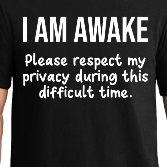 I Am Awake Please Respect My Privacy Funny Sarcastic Ironic Pajama Set