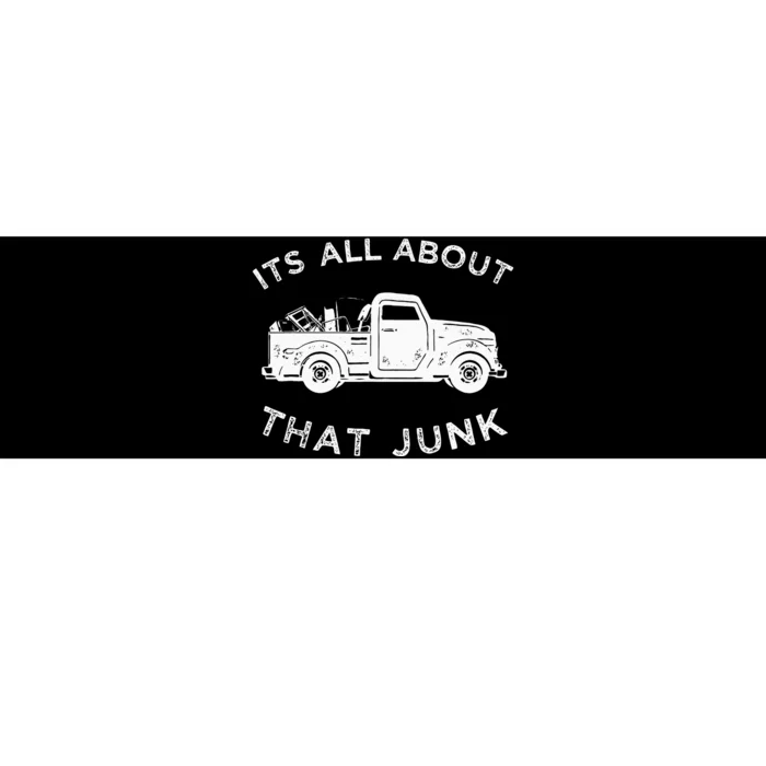 It's All About That Junk Funny Trucker Junkin Tee Bumper Sticker