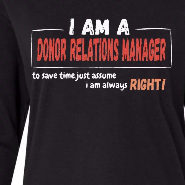 I Am An Donor Relations Manager To Save Time Womens Cotton Relaxed Long Sleeve T-Shirt