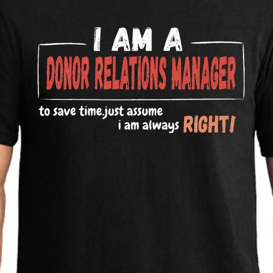 I Am An Donor Relations Manager To Save Time Pajama Set