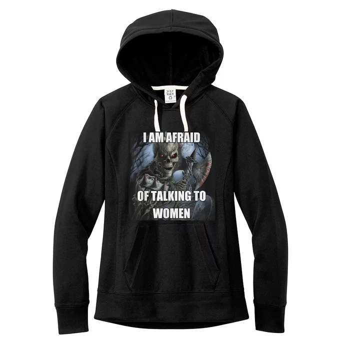 I Am Afraid Of Talking To Funny Hard Skeleton Meme Women's Fleece Hoodie