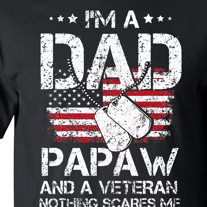 I Am A Dad A Papaw And A Veteran Fathers Day Tall T-Shirt