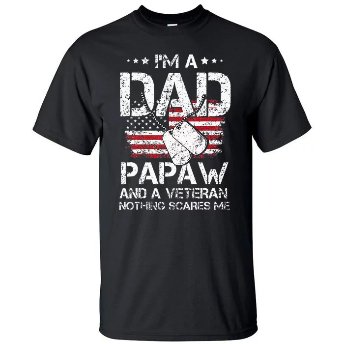 I Am A Dad A Papaw And A Veteran Fathers Day Tall T-Shirt