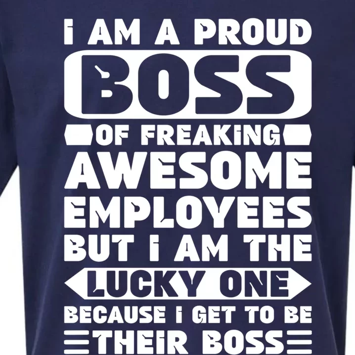 I Am A Proud Boss Of Freaking Awesome Employees Funny Gift Sueded Cloud Jersey T-Shirt