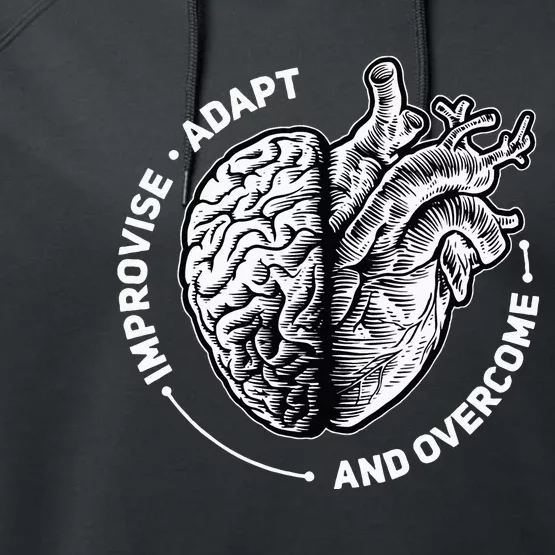 Improvise Adapt And Overcome Encouraging Doctor Heart Love Performance Fleece Hoodie