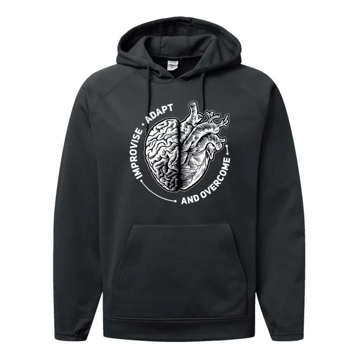 Improvise Adapt And Overcome Encouraging Doctor Heart Love Performance Fleece Hoodie