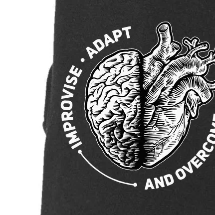 Improvise Adapt And Overcome Encouraging Doctor Heart Love Doggie 3-End Fleece Hoodie