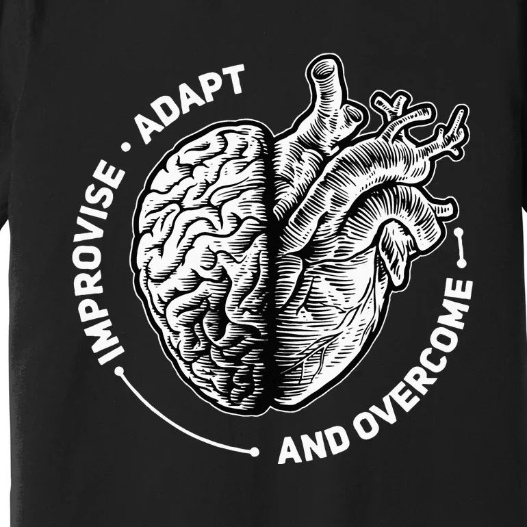 Improvise Adapt And Overcome Encouraging Doctor Heart Love Premium T-Shirt