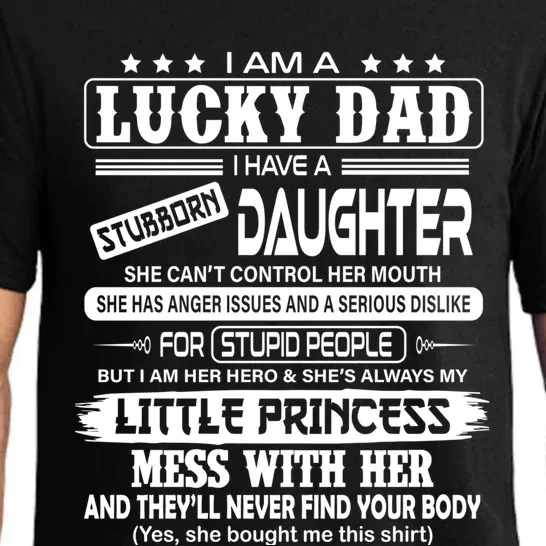 I Am A Lucky Dad I Have A Stubborn Daughter! Gift Pajama Set