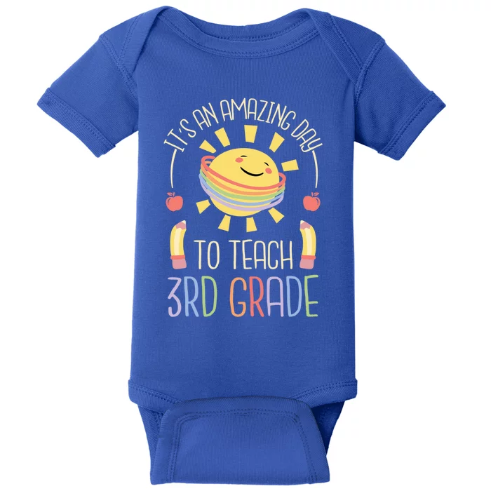 Its An Amazing Day To Teach 3Rd Grade Third Grade Teacher Gift Baby Bodysuit