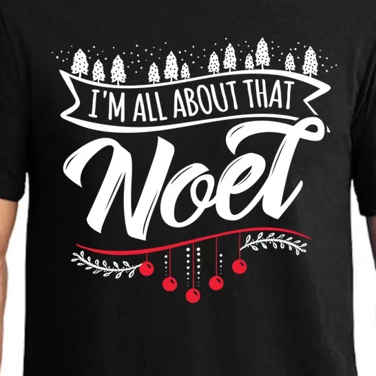 I Am All About That Noel Cute Xmas Gift Pajama Set