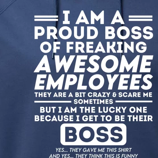 I Am A Proud Boss Of Freaking Awesome Employees Funny Boss Gift Performance Fleece Hoodie