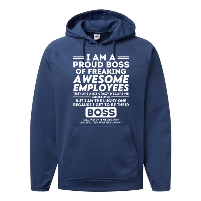 I Am A Proud Boss Of Freaking Awesome Employees Funny Boss Gift Performance Fleece Hoodie