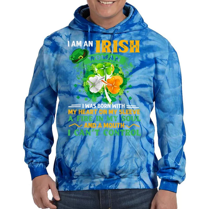 I Am An Irish I Was Born With My Heart On My Sleeve Funny Gift Tie Dye Hoodie