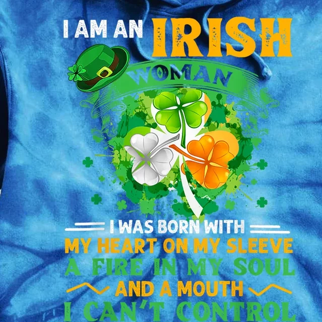 I Am An Irish I Was Born With My Heart On My Sleeve Funny Gift Tie Dye Hoodie