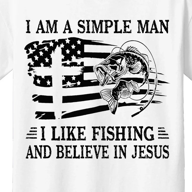 I An A Simple Man I Like Fishing And Believe In Jesus Christ Kids T-Shirt