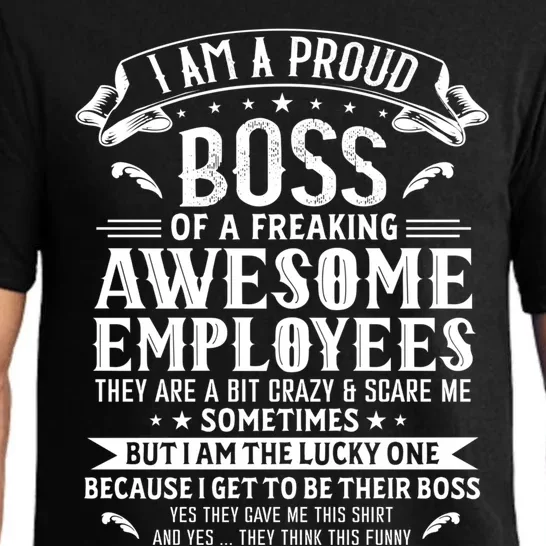 I Am A Proud Boss Of Freaking Awesome Employees Funny Job Gift Pajama Set