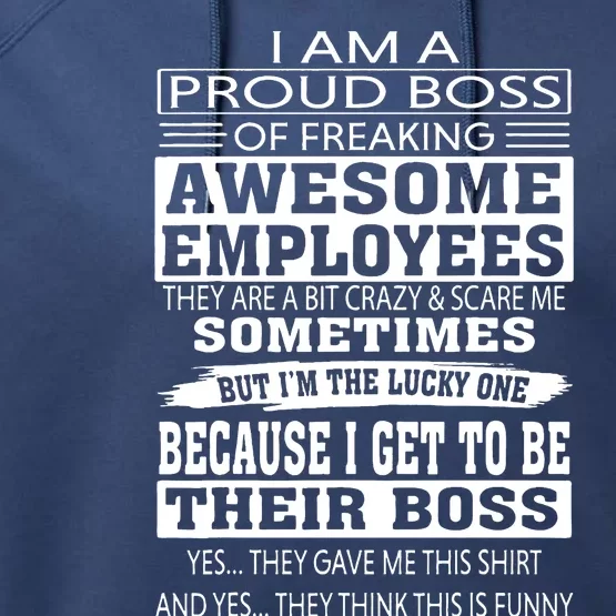 I Am A Proud Boss Of Freaking Awesome Employees Performance Fleece Hoodie