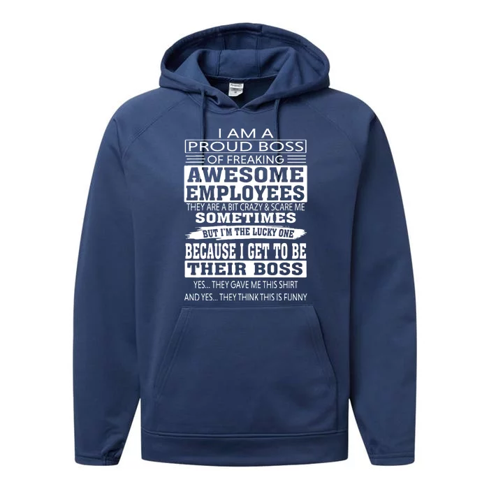 I Am A Proud Boss Of Freaking Awesome Employees Performance Fleece Hoodie