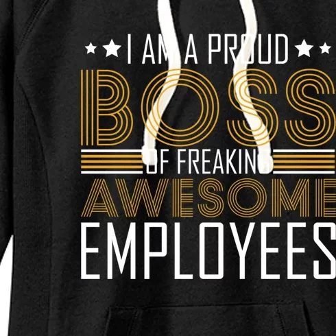 I Am A Proud Boss Supervisor Business Ceo Leader Founder Gift Women's Fleece Hoodie