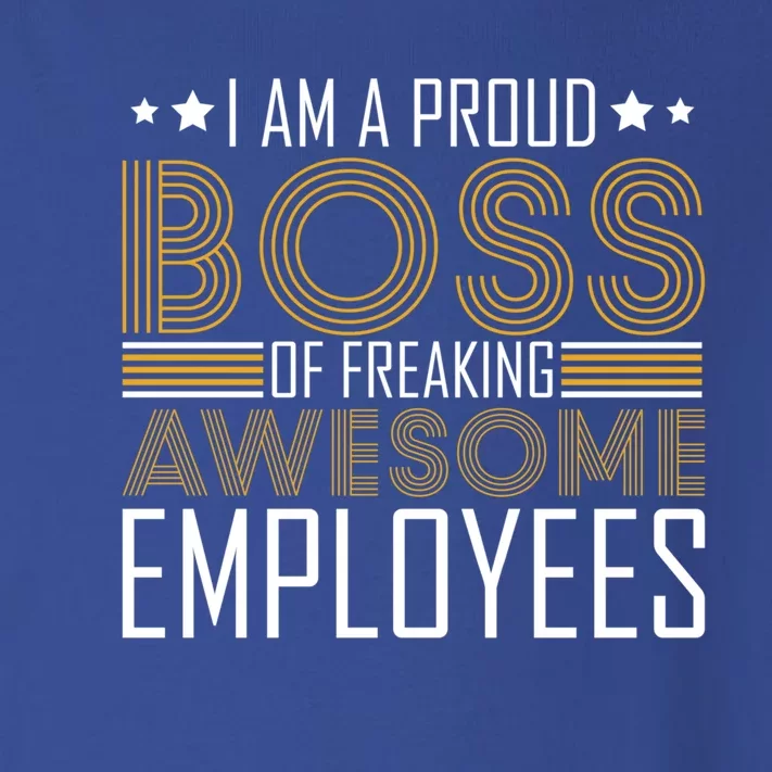 I Am A Proud Boss Supervisor Business Ceo Leader Founder Gift Toddler Long Sleeve Shirt