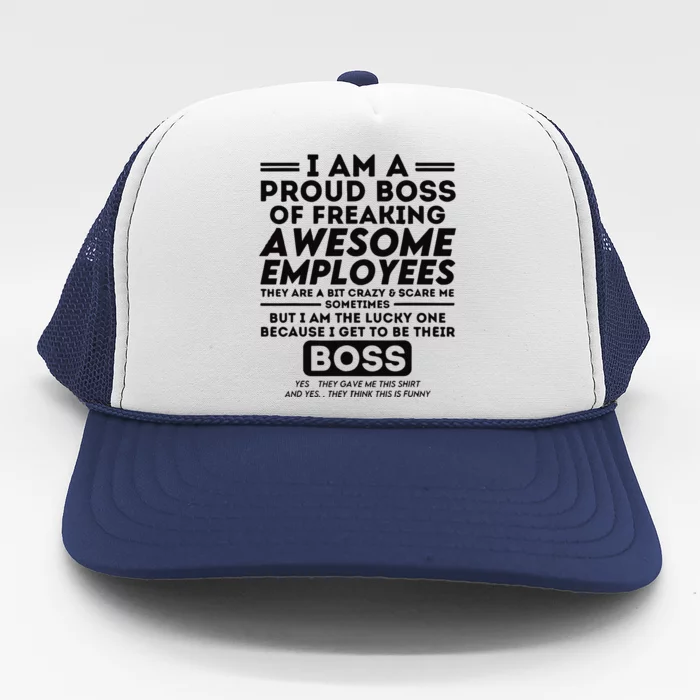 I Am A Proud Boss Of Freaking Awesome Employees Funny Boss Trucker Hat